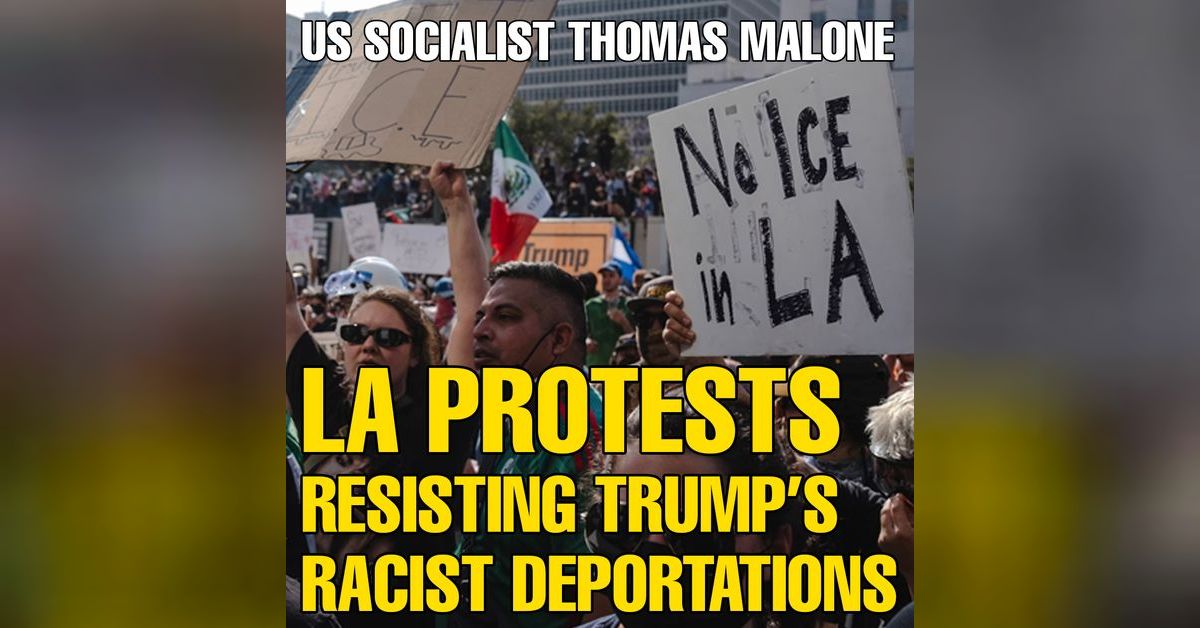 LA protests: Resisting Trump's racist deportations | Green Left Show ...