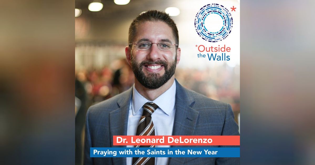 Dr. Leonard DeLorenzo Praying with the Saints Outside the Walls