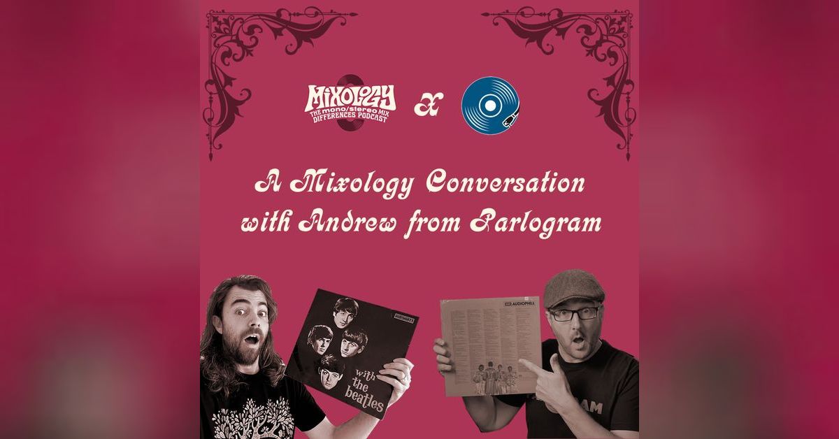 A Conversation with Andrew from Parlogram | Mixology: The Mono/Stereo ...