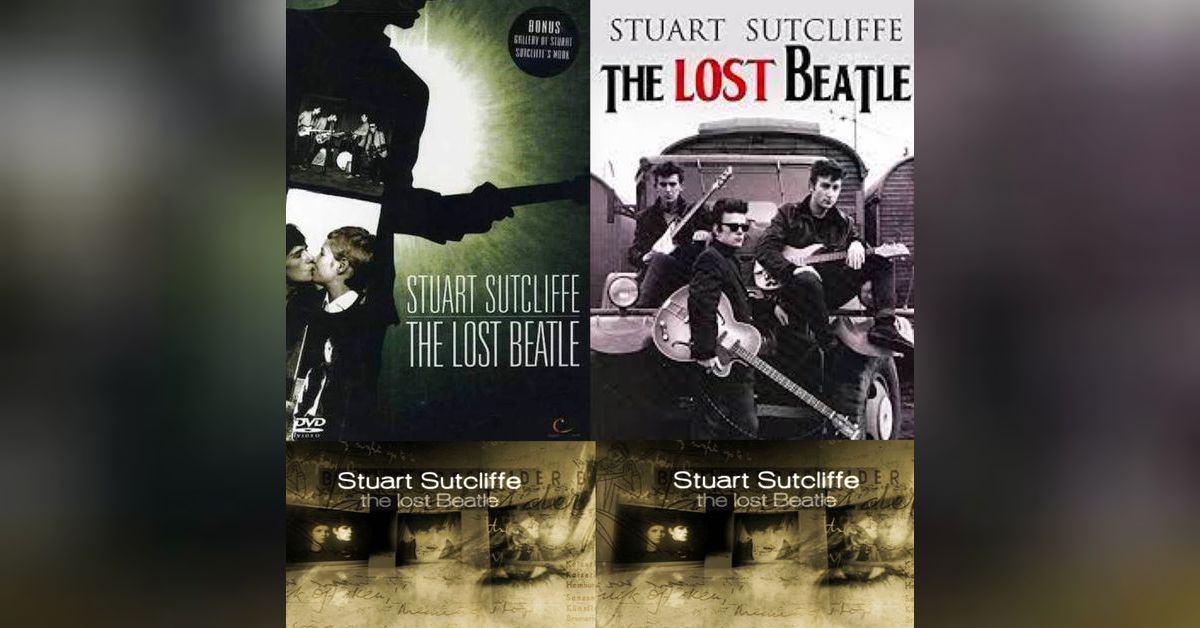 2023.29 Stuart Sutcliffe: The Lost Beatles (a Review) | When They