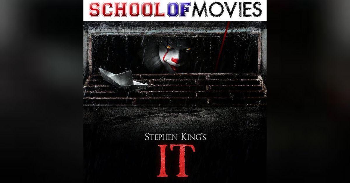 IT: Chapter 1 | School of Movies