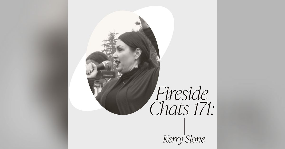 Fireside Chats 171: Kerry Slone - We The Female | John Crump Live