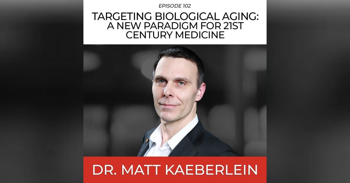Targeting Biological Aging A New Paradigm For 21st Century Medicine With Dr Matt Kaeberlein Targeting Biological Aging A New Paradigm For 21st Century Medicine With Dr Matt Kaeberlein