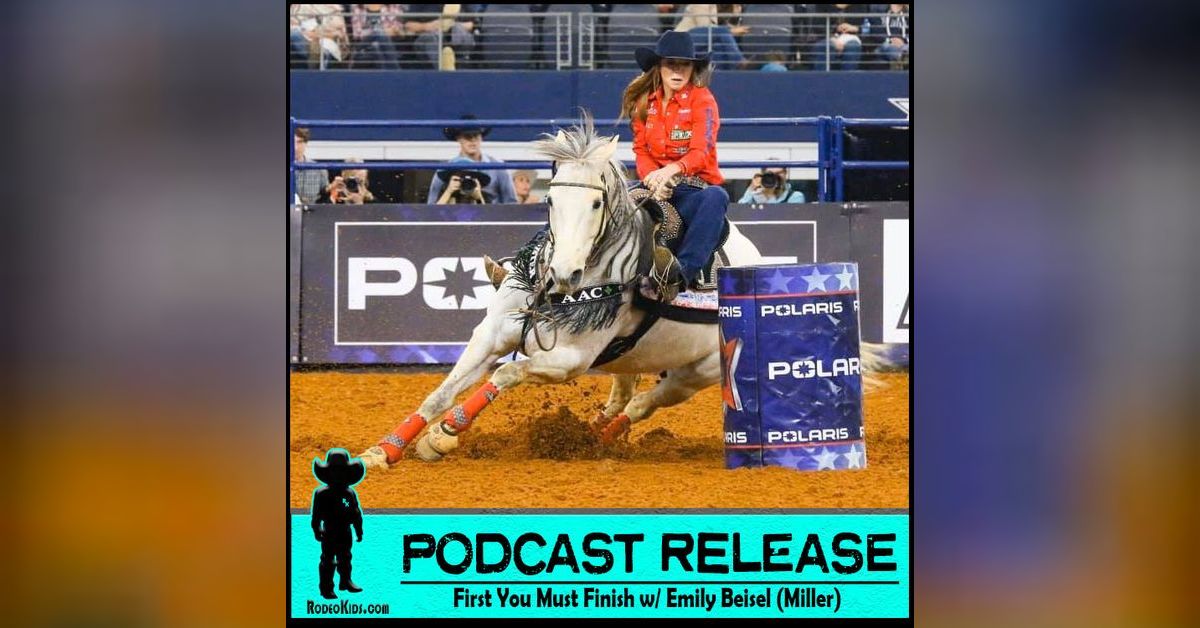 Emily Beisel Rodeo THROWBACK: First You Must Finish w/ Emily Beisel (Miller) | RodeoKids ...