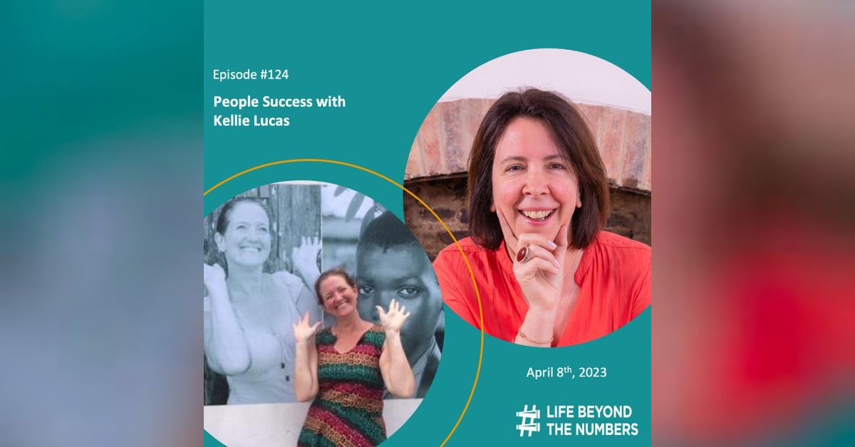 124 People Success Kellie Lucas Life Beyond The Numbers