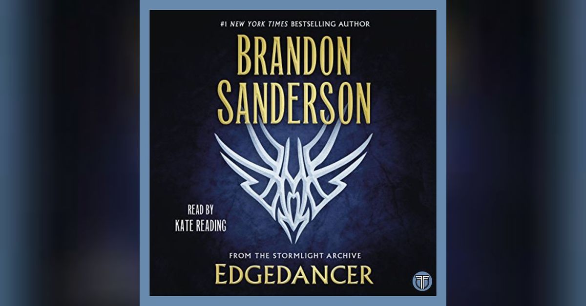 Edgedancer Is Edgedancer by Brandon Sanderson a Must Read for The Stormlight ...