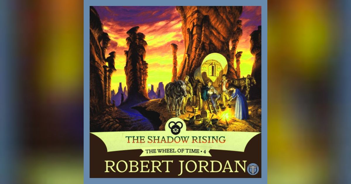 The Shadow Rising ft. Sandra Gibbons - Book 4 of The Wheel of Time by ...