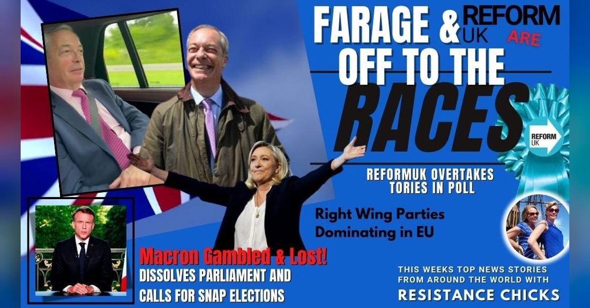 Farage & REFORM Off to the Races - Macron Gambled & Lost! Right Wing ...