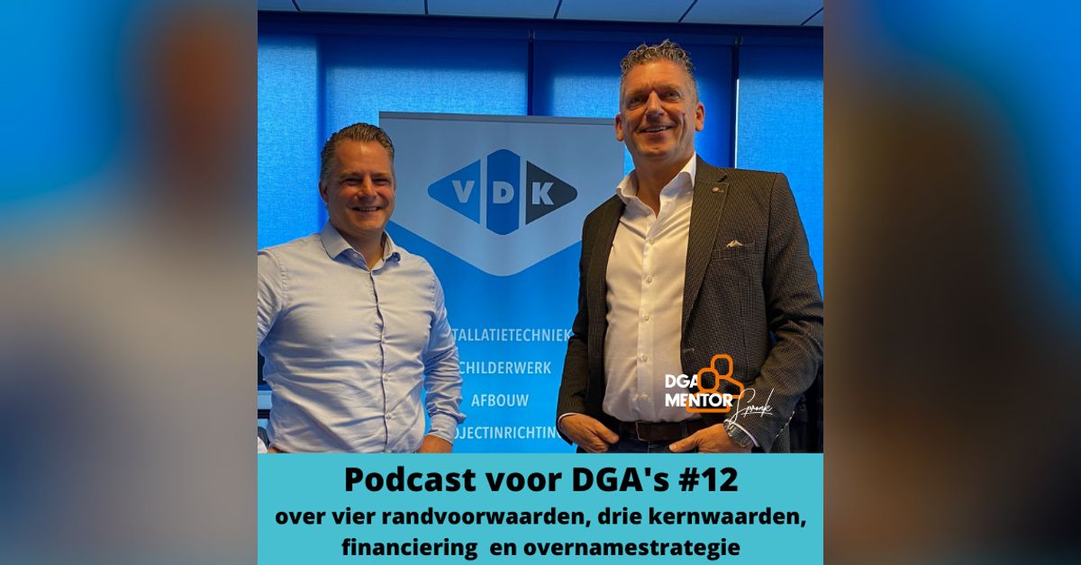 Podcast voor DGA's #12 Cor Spronk in gesprek met Frans van der Kolk