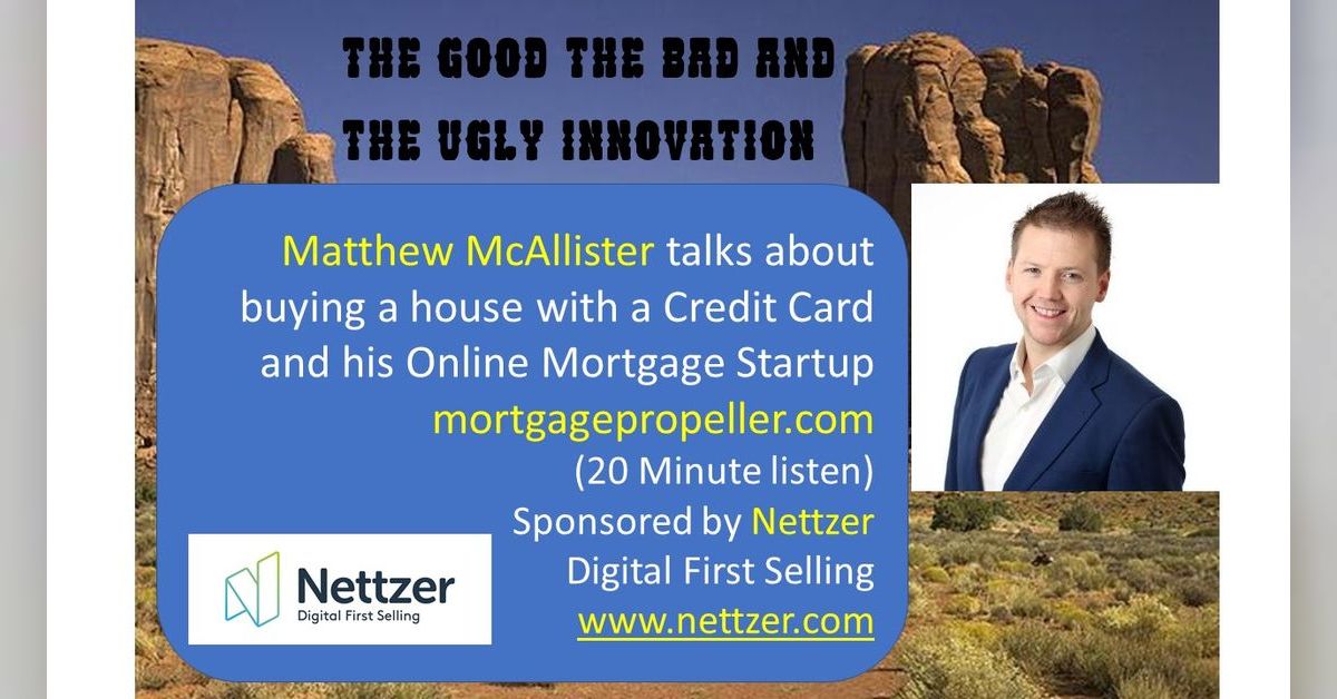 Matthew McAllister of start up Mortgage Propeller talks about his ...