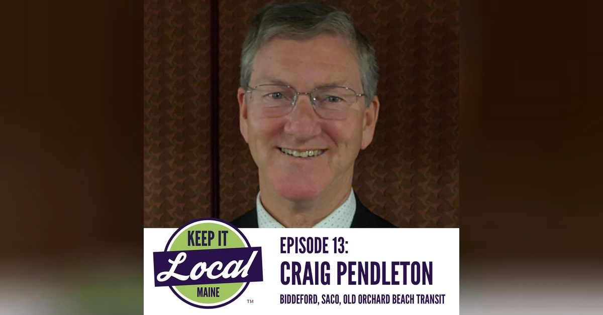 Episode 13 Craig Pendleton Saco, Biddeford, Old Orchard Beach