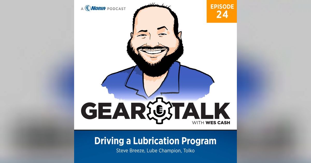 Driving a Lubrication Program | Gear Talk