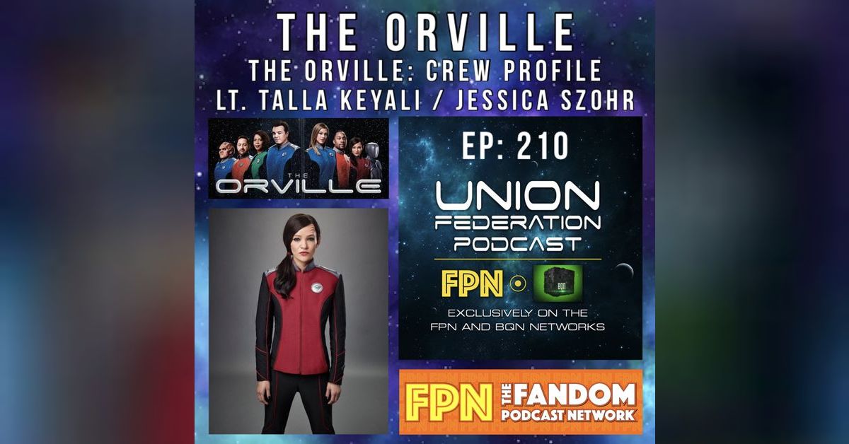 Union Federation EP.210: The Orville: Crew Profile - Lt. Talla Keyali ...