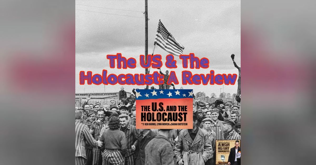 The US & The Holocaust: A Review | Jewish History Soundbites