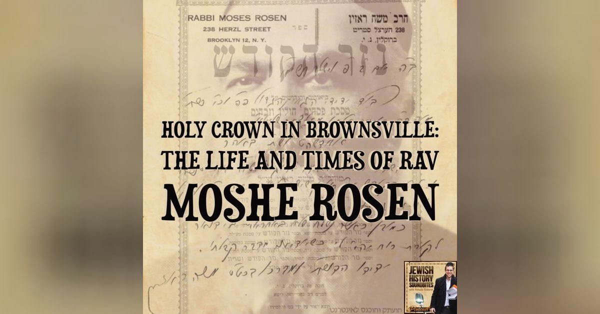 Holy Crown in Brownsville: The Life & Times of Rav Moshe Rosen | Jewish ...