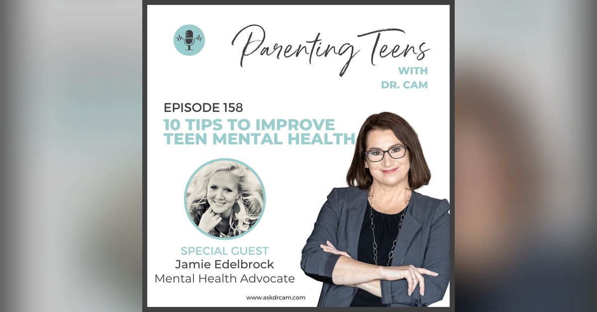 9 Tips to Improve Teen Mental Health with Jamie Edelbrock Parenting