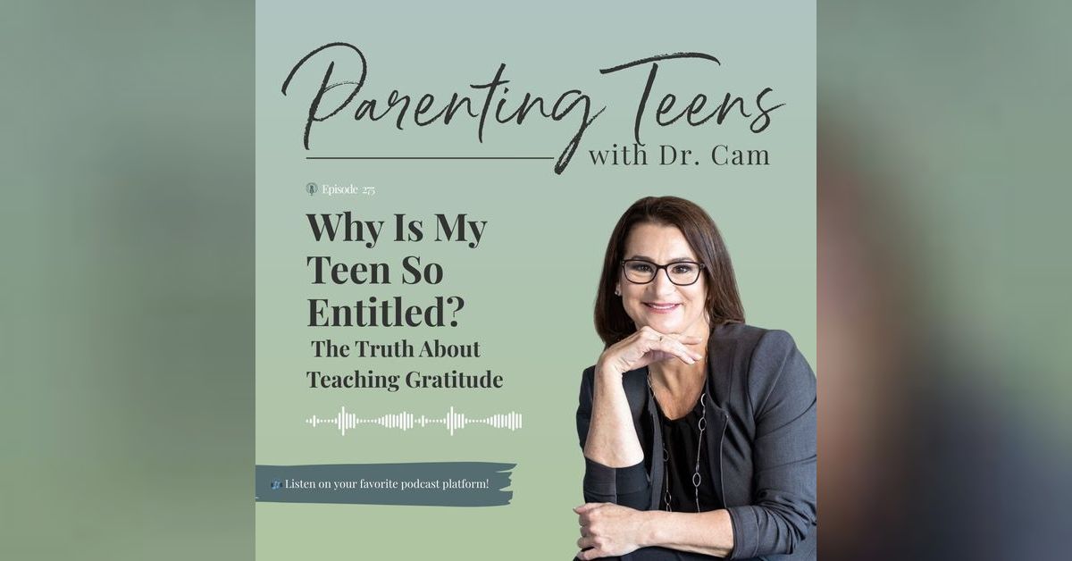 Why Is My Teen So Entitled? The Truth About Teaching Gratitude ...