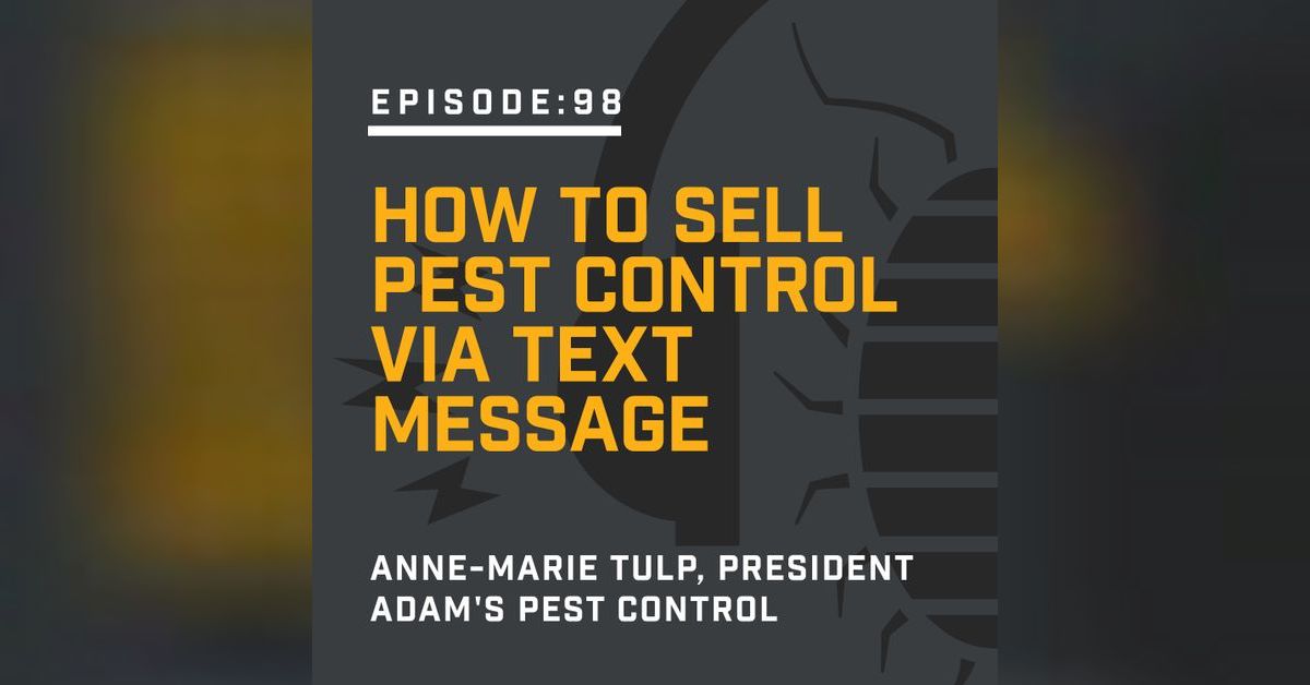 Text Pest Control Episode 98: How to Sell Pest Control via Text Message | PMP Industry ...