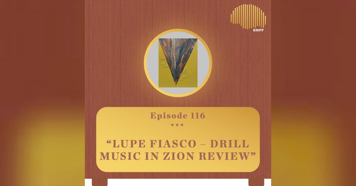 116 Lupe Fiasco DRILL MUSIC IN ZION REVIEW The Rap Music Plug