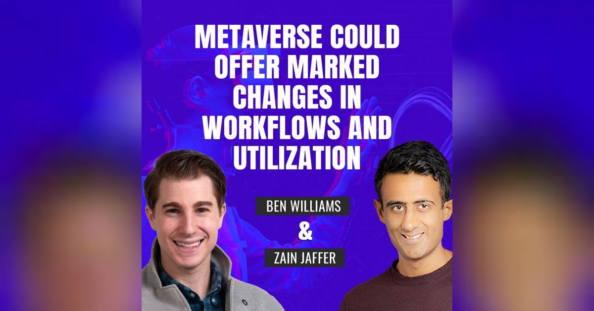 How the Metaverse Could Offer Marked Changes in Workflows and ...