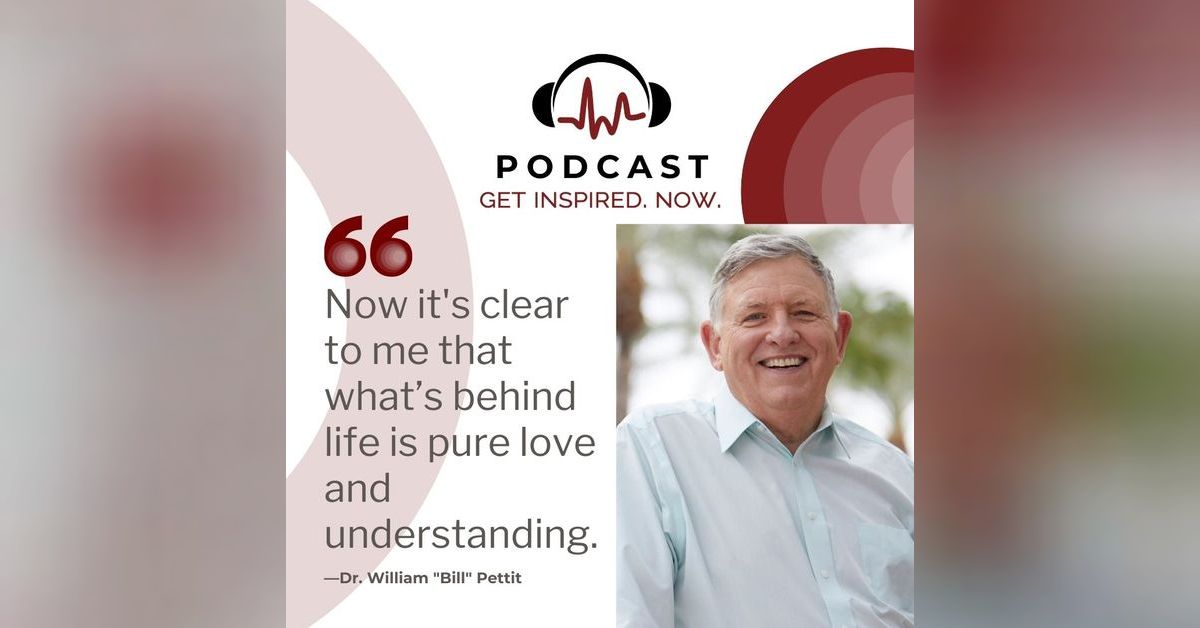 Dr. Bill Pettit Now its clear to me that what’s behind life is pure