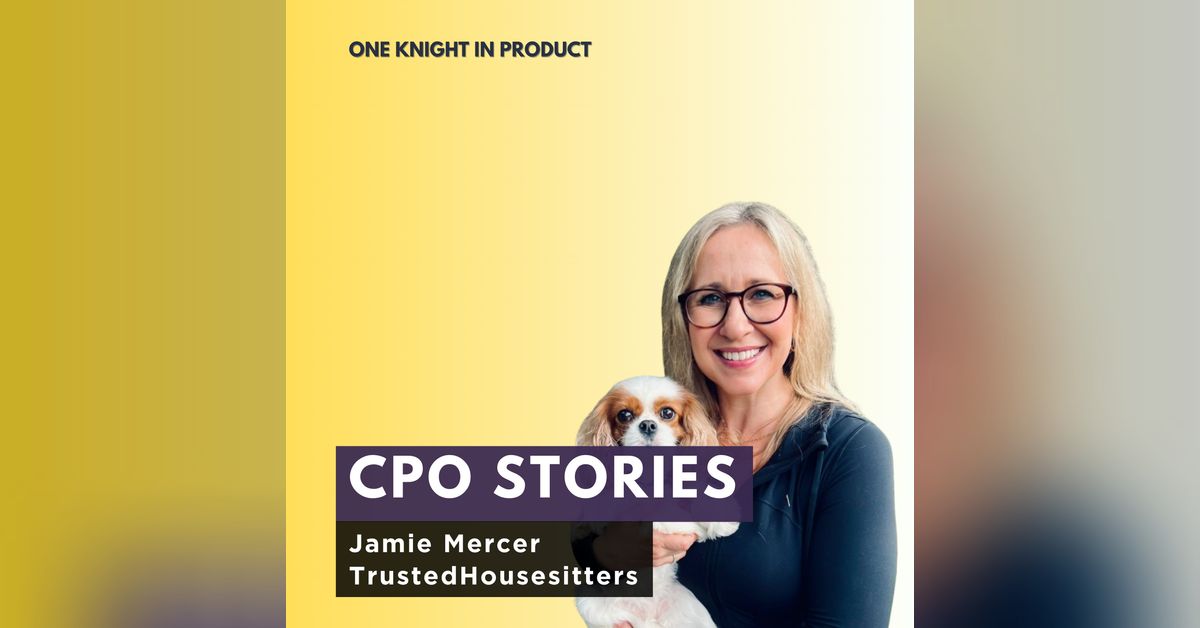 CPO Stories: Jamie Mercer - TrustedHousesitters | One Knight in Product