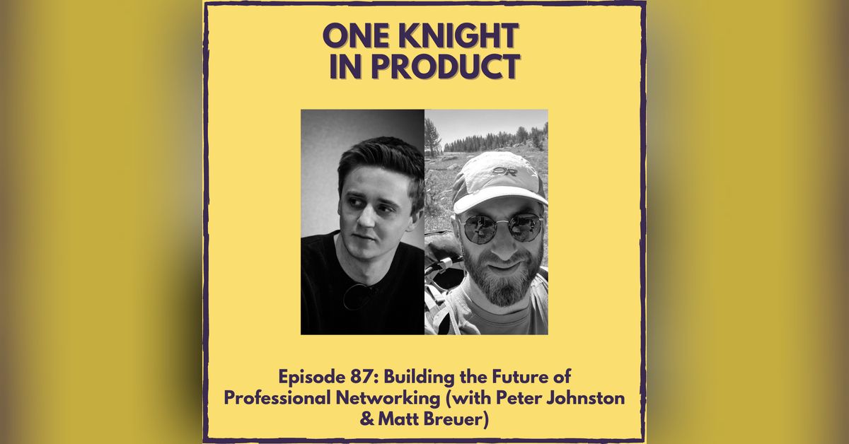 Building the Future of Professional Networking (with Peter Johnston ...