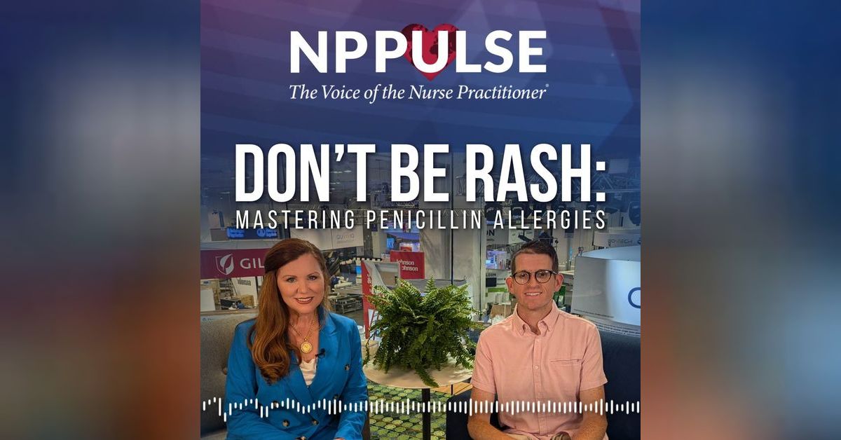 122. Don’t be Rash: Mastering Penicillin Allergies | NP Pulse: The ...