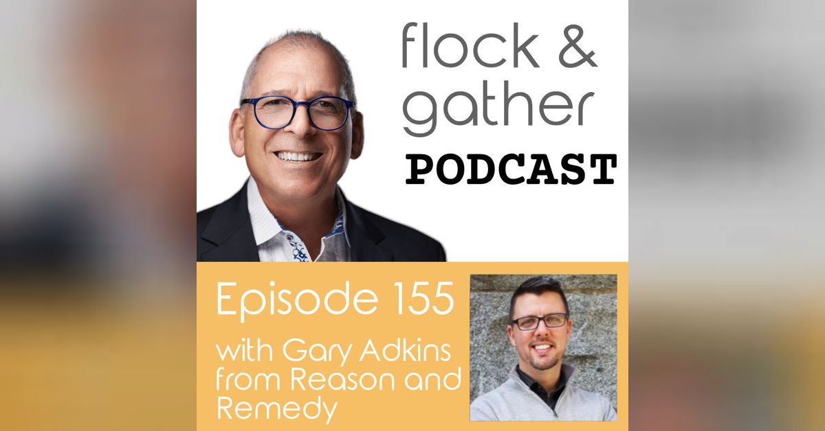 The Flock and Gather Podcast - Episode 155 with Gary Adkins from Reason ...
