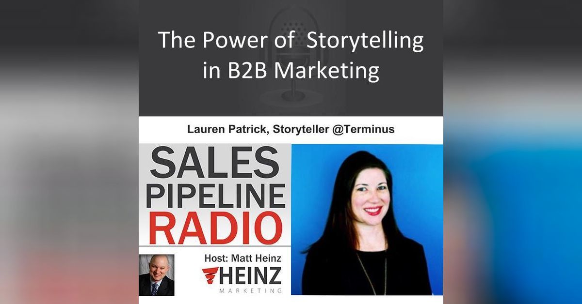 The Power of Storytelling in B2B Marketing | Sales Pipeline Radio