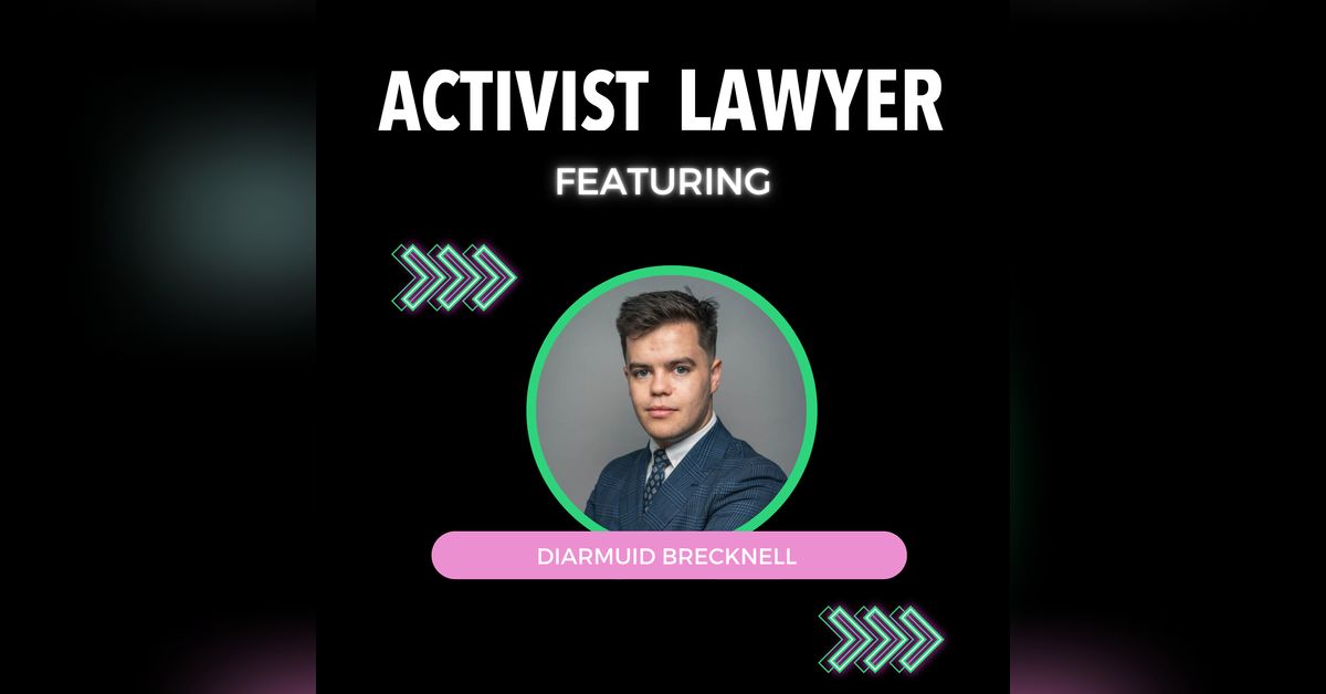 Ep 121: Seeking Justice: Diarmuid Brecknell on Fighting for Victims of ...