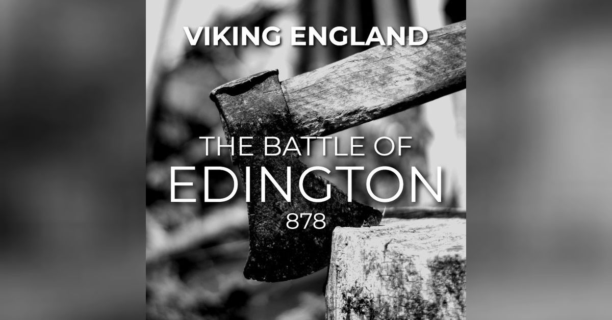 Viking England Ep.3: The Battle of Edington 878 | Bitesize Battles