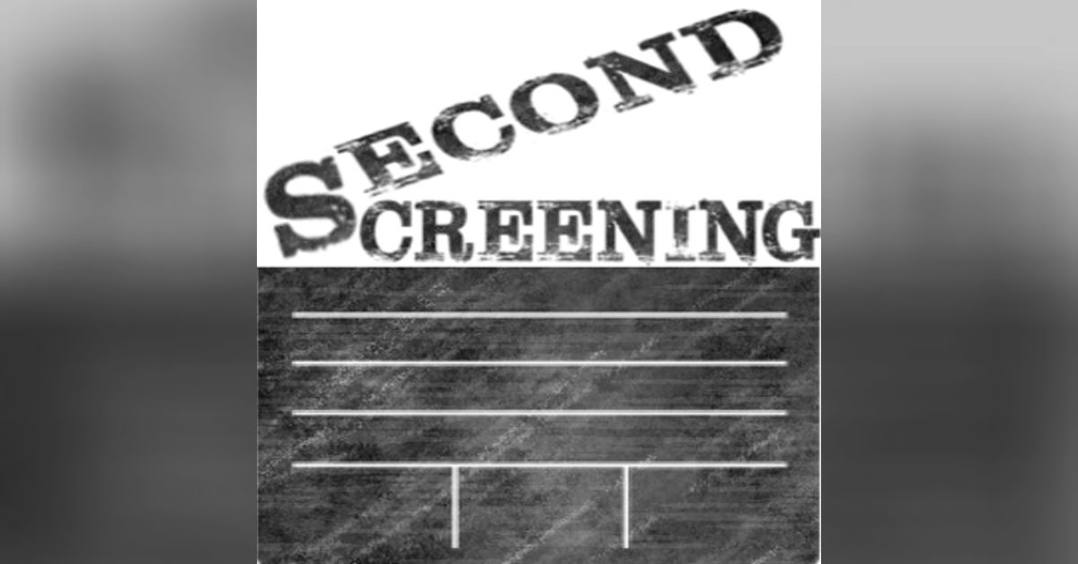 Second Screening | Second Screening