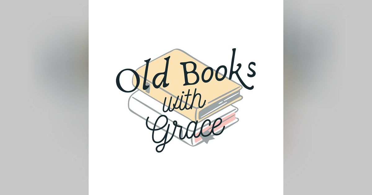 Old Books with Grace | Dr. Grace Hamman