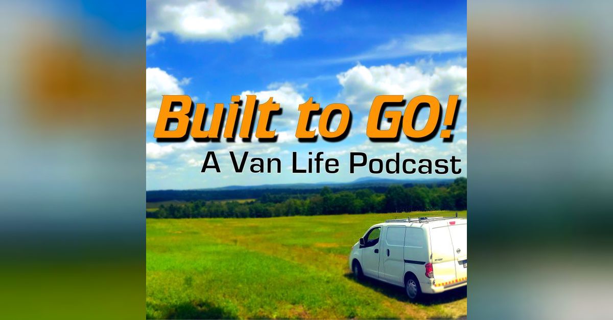 Built To Go! A #Vanlife Podcast | Jeff Wagg
