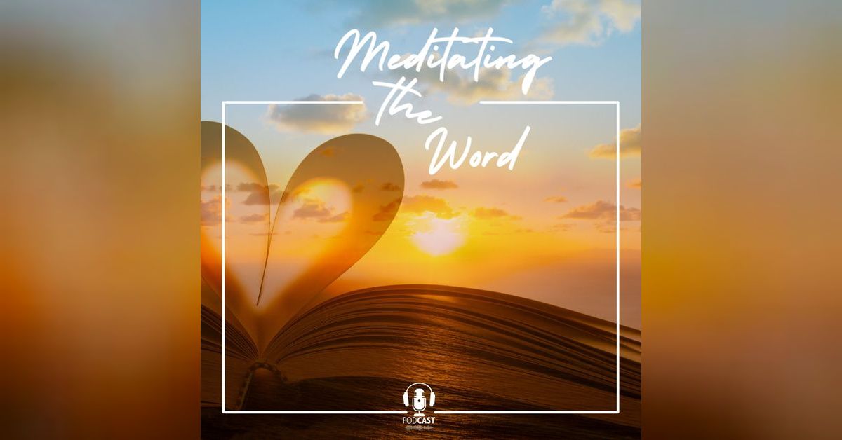 Season 1 Meditating The Word