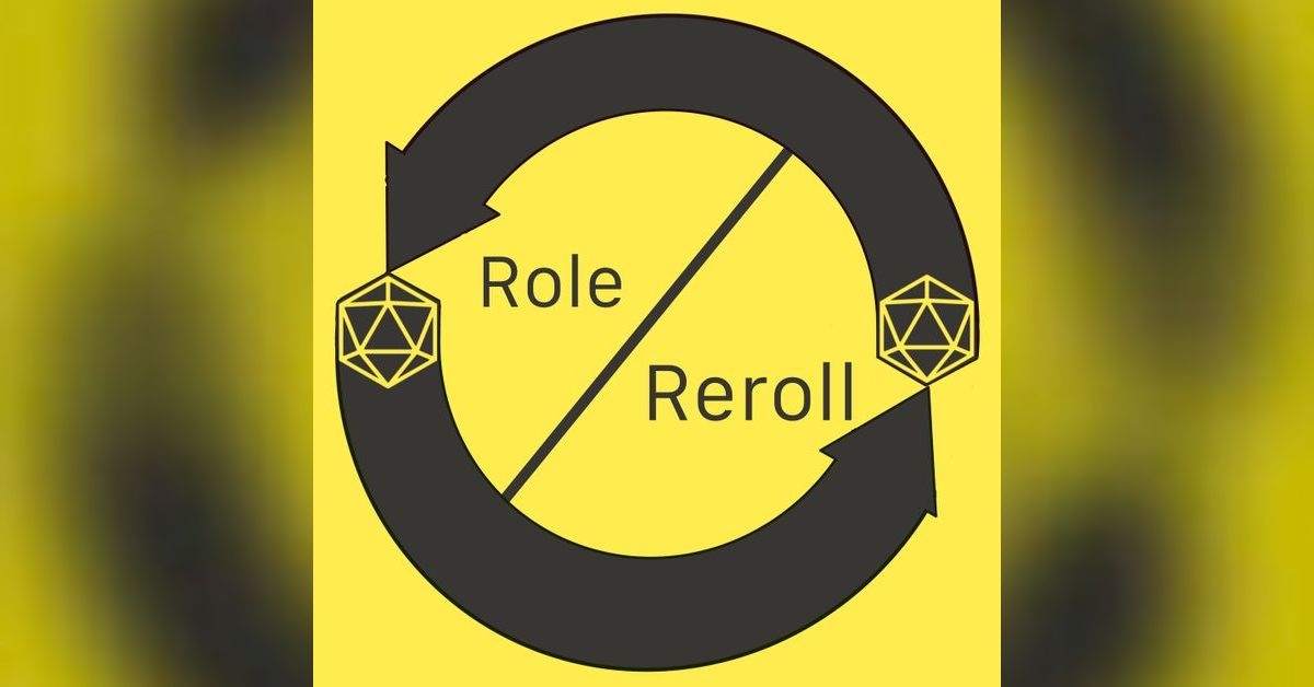 Role Reroll: Introductory Episode | Role Reroll
