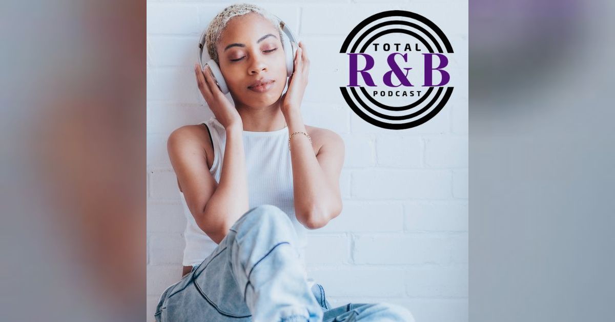 Total R&B Podcast | Loreena