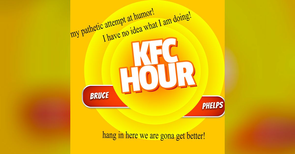 KFC Hour Episode 15 KFC Hour