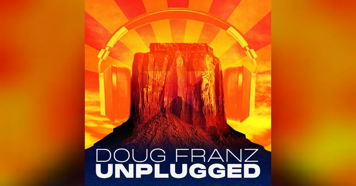 Unplugged Pod Doug Franz Unplugged Podcast - Unplugged Drive Home: Deep Dive Cover 6 ...