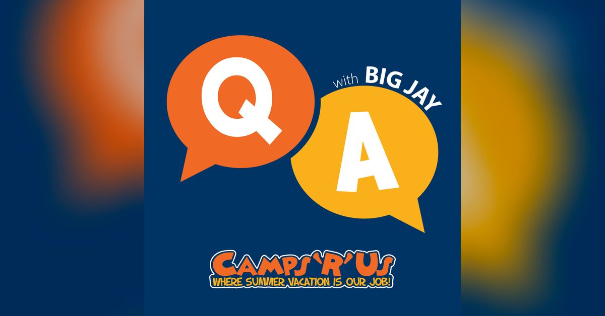 Q&A with BIG JAY | Camps 'R' Us