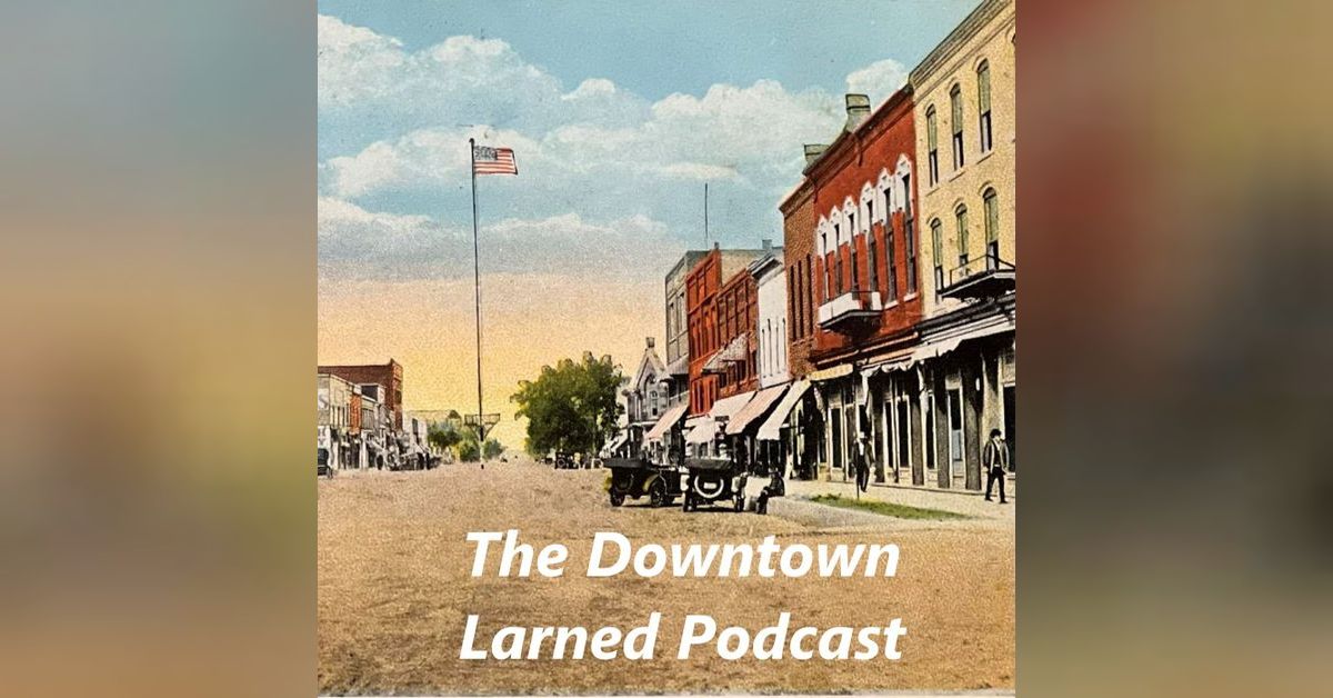 The Downtown Larned Podcast lerway