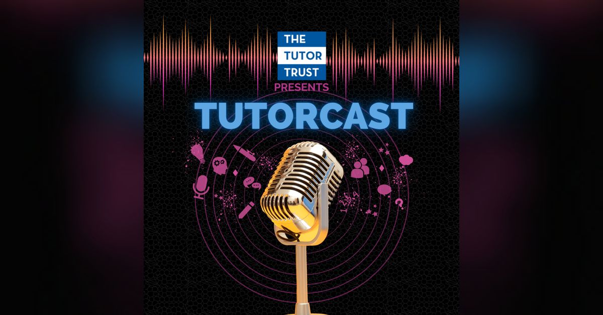 Tutorcast Podcast - A Care-experienced Perspective of Tutoring | Free ...