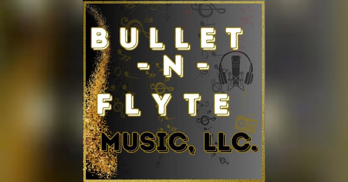 B. I. F. R. (Bullet In Flight Radio) | Bullet-N-Flyte Music, LLC.