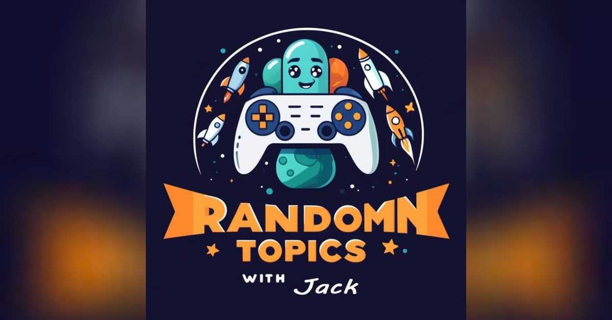Random Topics with Jack | Random Topics with Jack