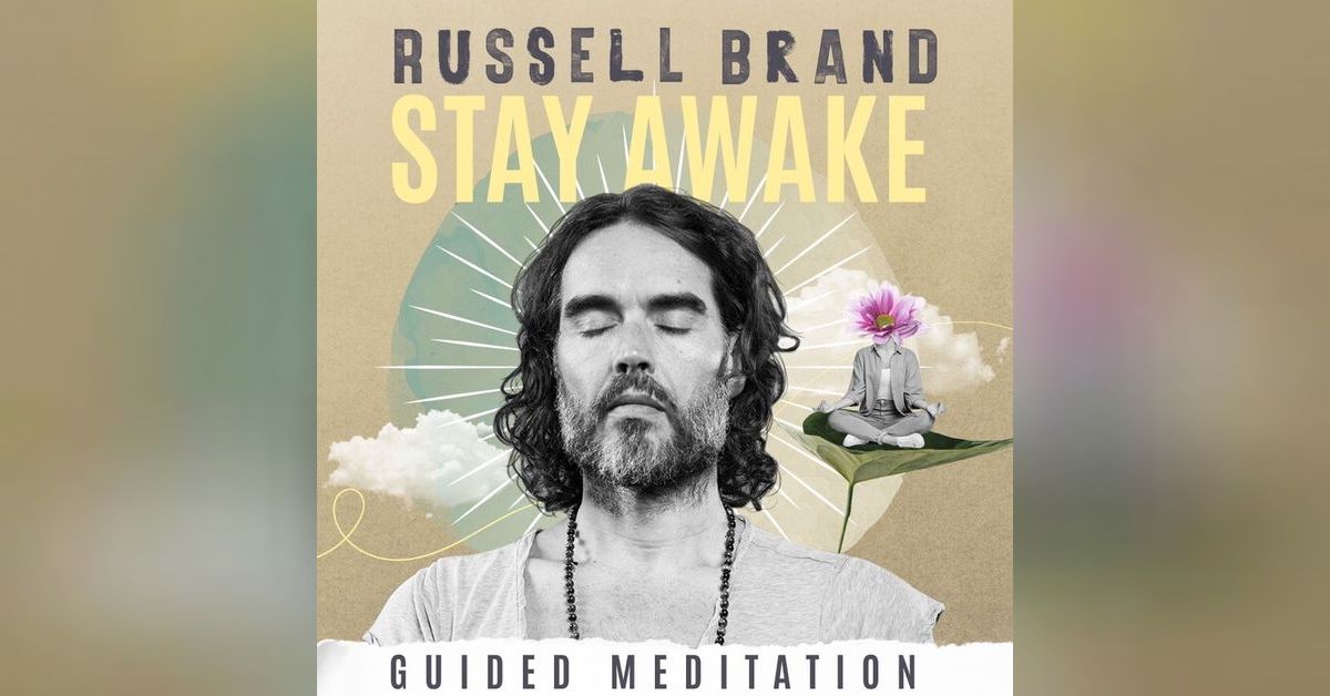 Stay Awake with Russell Brand | a podcast by Russell Brand