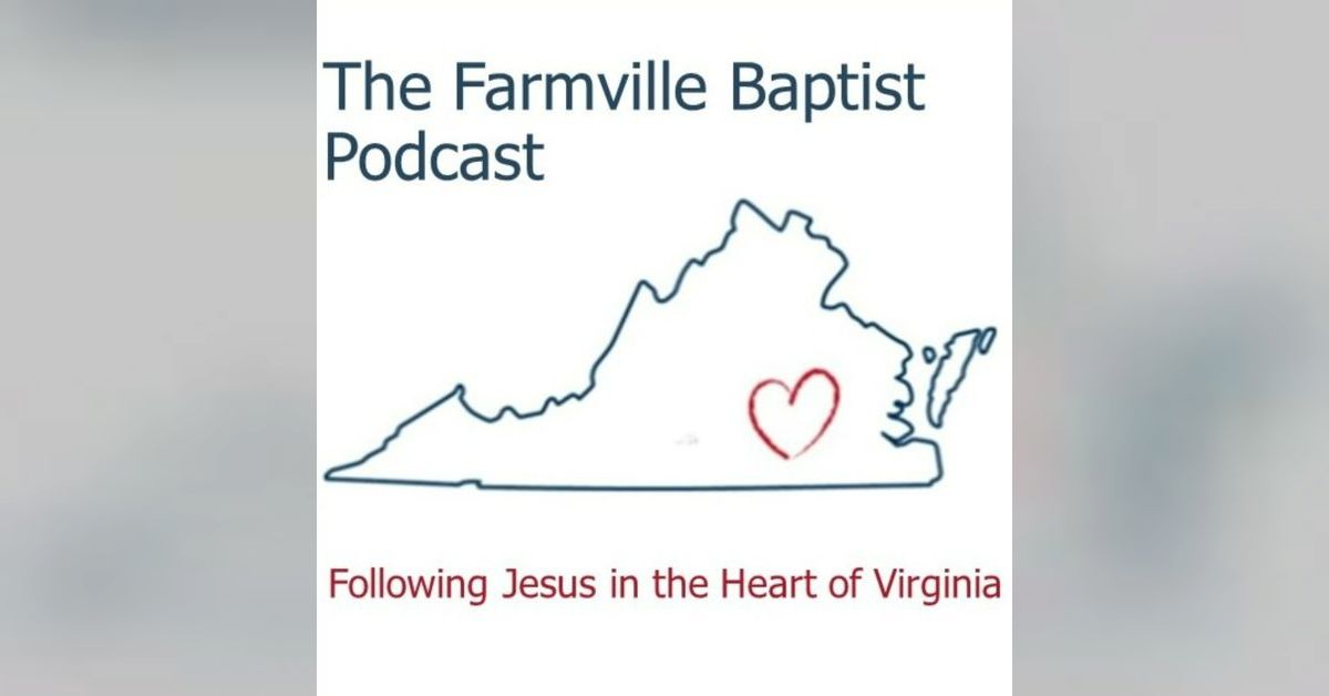 Episode 041 Wednesday Word John 14 15 The Farmville Baptist