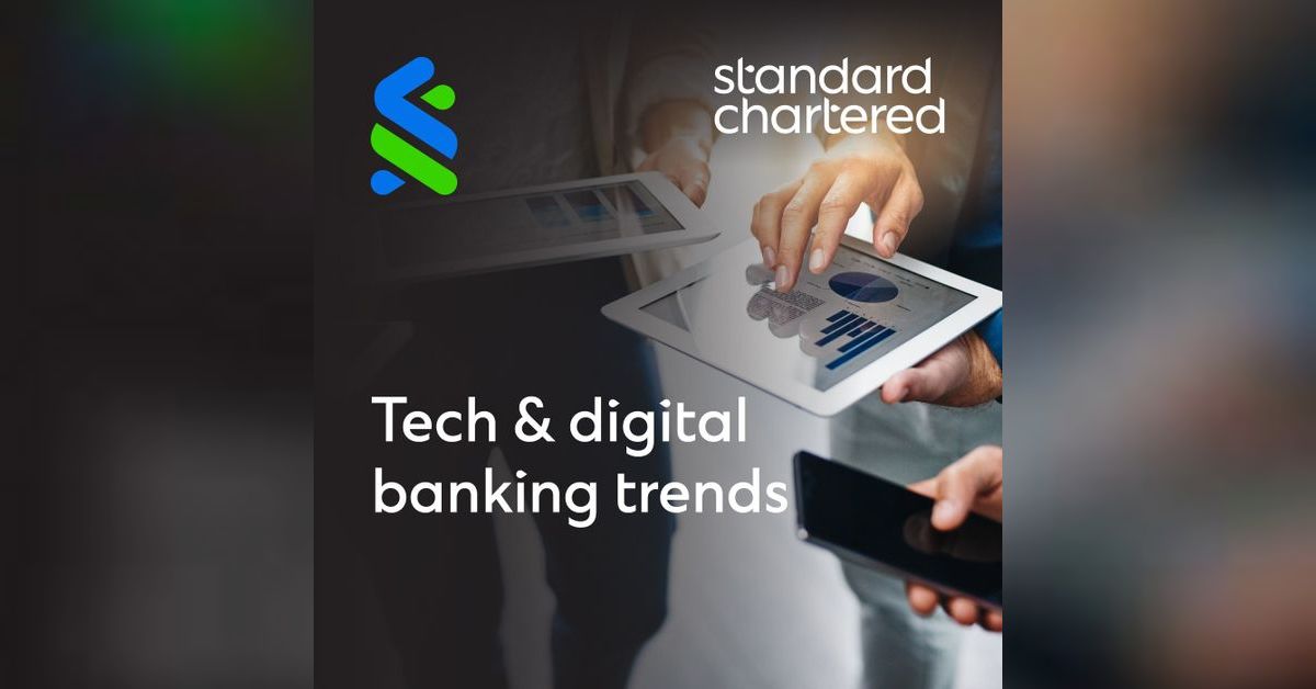 Standard Chartered Tech & Digital Banking Trends Standard Chartered CCIB