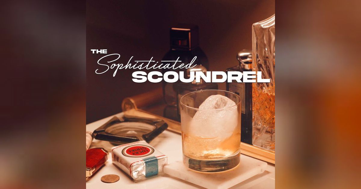 The Sophisticated Scoundrel | THE SOPHISTICATED SCOUNDREL