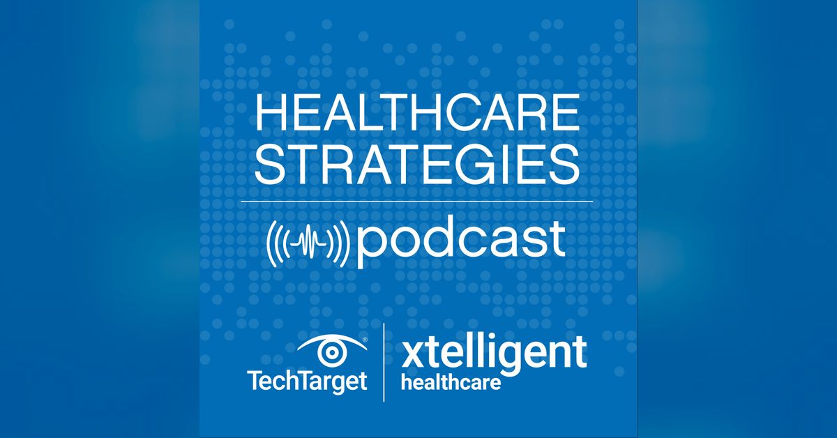 Techtarget Xteligent Healthcare Strategies | Xtelligent Healthcare Media